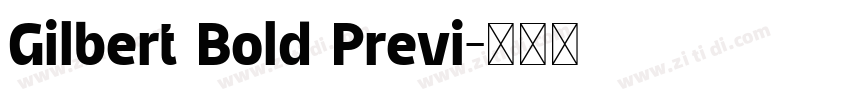Gilbert Bold Previ字体转换 Gilbert Bold Previ字体转换